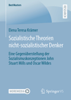 Sozialistische Theorien nicht-sozialistischer Denker: Eine Gegenüberstellung der Sozialismuskonzeptionen John Stuart Mills und Oscar Wildes (BestMasters) 3658405813 Book Cover