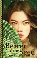 The Bearer of the Seed 1734125527 Book Cover