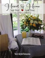 Heart & Home: Your Heart, God's Home 057839944X Book Cover