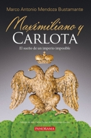 Maximiliano y Carlota (Spanish Edition) 6078756516 Book Cover
