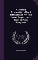 A Concise Explanation of Lord Birkenhead's ACT 1240076282 Book Cover
