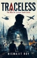 TRACELESS: The Man No System Could Catch B0GZZGNVWT Book Cover