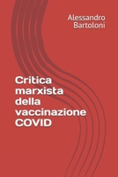Critica marxista della vaccinazione COVID (Italian Edition) B0FQFPJP6X Book Cover