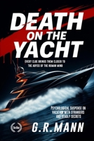 Death on the Yacht: Psychological suspense on vacation with strangers and deadly secrets B0G3XN1FFX Book Cover