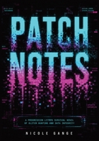 Patch Notes: A Progression LitRPG Survival Novel of Glitch Hunting and Data Integrity (The Glitch Hunter Chronicles) B0H1Q8VMBB Book Cover