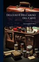 Dell'uso E Dell'abuso Del Caffè (Italian Edition) 1024517764 Book Cover