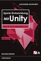 Spiele entwickeln mit Unity: Unity 3D und C# gleichzeitig lernen B08R4FB6L3 Book Cover