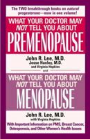 What Your Doctor May Not Tell You About Premenopause/What Your Doctor May Not Tell You About Menopause 0446530778 Book Cover