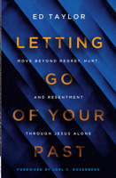 Letting Go of Your Past: Experiencing the Freedom Found in Christ Alone 0736992081 Book Cover