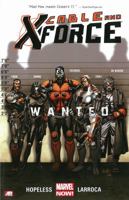 Cable and X-Force, Volume 1: Wanted 0785166904 Book Cover
