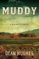 Muddy: Where Faith and Polygamy Collide 1629725854 Book Cover