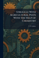 Struggle With Agricultural Pests With the Help of Chemistry (Russian Edition) 1026016177 Book Cover