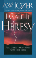 I Call It Heresy 143442149X Book Cover