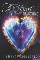 A Heart Of Stone 1502560070 Book Cover