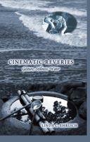 Cinematic Reveries; Gestures, Stillness, Water 1433116324 Book Cover