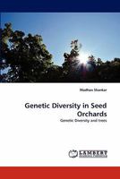Genetic Diversity in Seed Orchards: Genetic Diversity and trees 3838380169 Book Cover