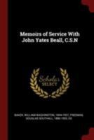 Memoirs of Service With John Yates Beall, C.S.N 1017218110 Book Cover