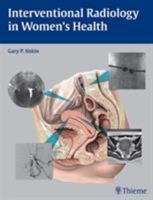 Interventional Radiology in Women's Health 1604060468 Book Cover