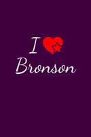 I love Bronson: Notebook / Journal / Diary - 6 x 9 inches (15,24 x 22,86 cm), 150 pages. For everyone who's in love with Bronson. 1080997520 Book Cover