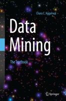 Data Mining: The Textbook 3319381164 Book Cover