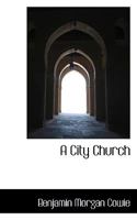 A City Church 1010005219 Book Cover