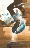 The Friendship's Spark B091GRSR5D Book Cover