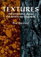 Textures: A Photographic Album for Artists and Designers 0486216691 Book Cover