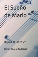 El Sue�o de Mario: (Opus 1) Libro 2� B08GFPM8QV Book Cover