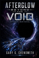 Afterglow: Beyond the Void: An Excalibur Novel (Excalibur Adventures) B0HCB7BZ15 Book Cover