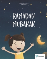 Ramadan Mubarak: The beautiful world of Ramadan B0CDCZCBKW Book Cover