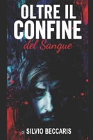 Oltre il confine del sangue (Italian Edition) B0H98KC8DN Book Cover