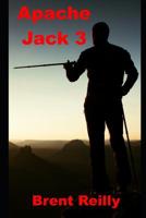 Apache Jack 3: Geronimo's Last Stand 1096235196 Book Cover