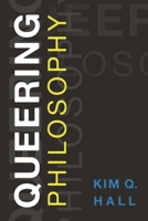 Queering Philosophy 1786609428 Book Cover