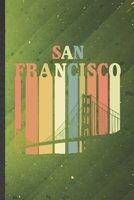 San Francisco: Cute Blank Lined Backpacking Tourist Notebook Journal, Graduation Appreciation Gratitude Thank You Souvenir Gag Gift, Fashionable Graphic 110 Pages 169962917X Book Cover