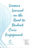 Lessons Learned on the Road to Student Civic Engagement 0972939474 Book Cover