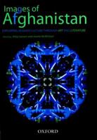 Images of Afghanistan: Exploring Afghan Culture Through Art and Literature 0195477952 Book Cover