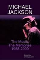 Michael Jackson: The Music, The Memories, 1958-2009 055708136X Book Cover