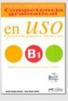 Competencia gramatical en USO B1: ejercicios de gramatica, forma y uso 847711501X Book Cover