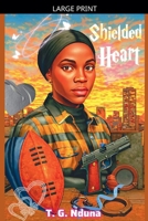 Shielded Heart B0G311F27W Book Cover