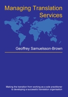 Managing Translation Services (Topics in Translation, 32) 1853599131 Book Cover