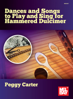 Dances and Songs to Play and Sing for Hammered Dulcimer 151346504X Book Cover