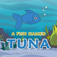 A Fish Named Tuna 1669815323 Book Cover