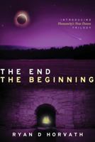 The End the Beginning 1514810034 Book Cover