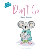 Don’t Go (American English Edition) (Joey’s Adventures) 0645882364 Book Cover