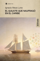EL QUIJOTE QUE NAUFRAGÓ EN EL CARIBE (Spanish Edition) 9801842628 Book Cover