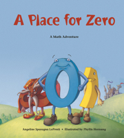 A Place for Zero: A Math Adventure 1570911967 Book Cover
