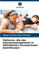 Faktoren, die das Klassenmanagement in ?ffentlichen Grundschulen beeinflussen 6205350866 Book Cover