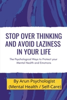 Stop Over thinking and Avoid Laziness In your life. 1685861180 Book Cover