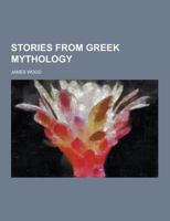 Stories from Greek Mythology 1165765195 Book Cover
