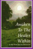 Awaken to the Healer Within 0964800209 Book Cover